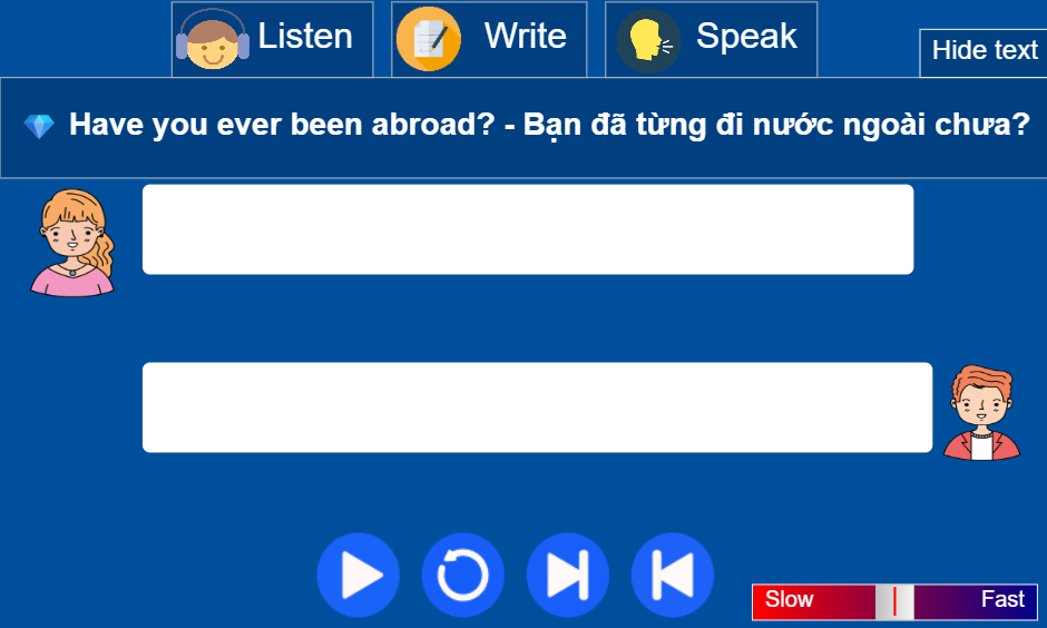 Have you ever been abroad? - Bạn đã từng đi nước ngoài chưa?