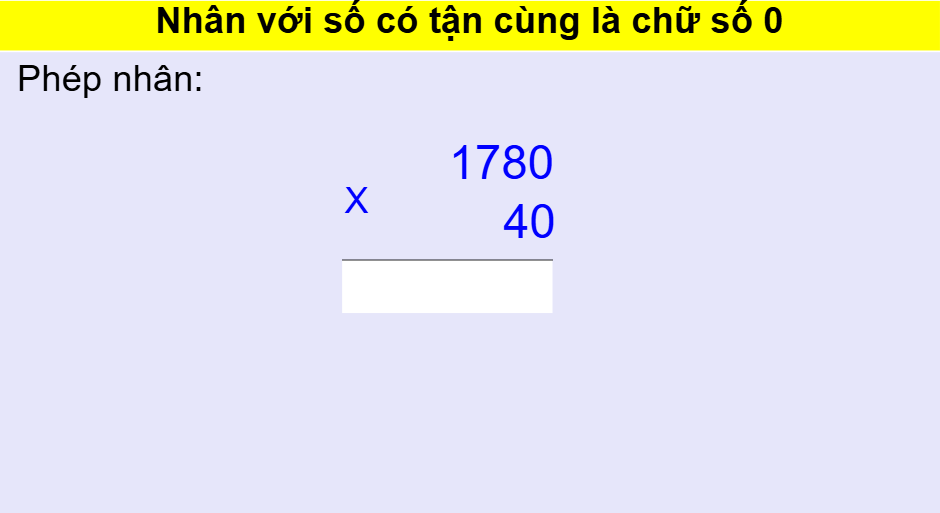 Nhân với số có tận cùng là chữ số 0