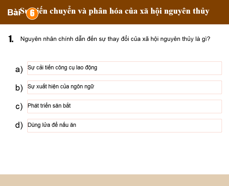 Bài 6: Sự biến chuyển và phân hóa của xã hội nguyên thủy