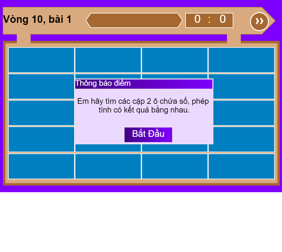 Vòng 10:  Em hãy tìm các cặp ô chứa số, phép tính có kết quả bằng nhau