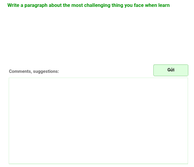 Unit 9: Write a paragraph about the most challenging thing you face when learn English and what you have done to improve it